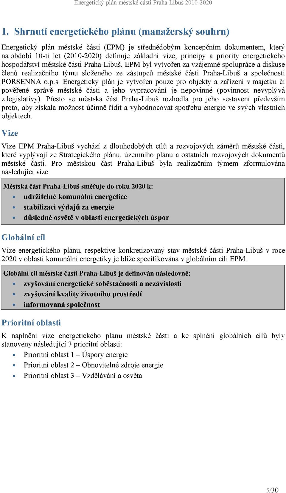 EPM byl vytvořen za vzájemné sp
