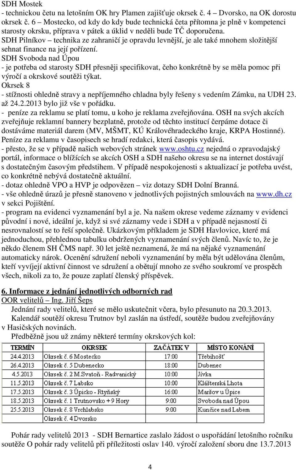 SDH Pilníkov technika ze zahraničí je opravdu levnější, je ale také mnohem složitější sehnat finance na její pořízení.