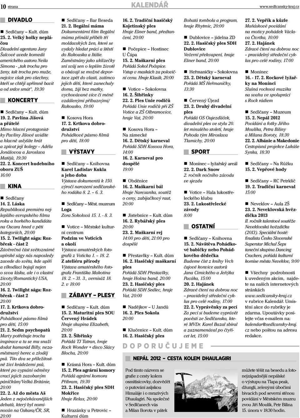 bavit a od srdce smát, 19:30 KONCERTY Sedlčany Kult. dům 19. 2.