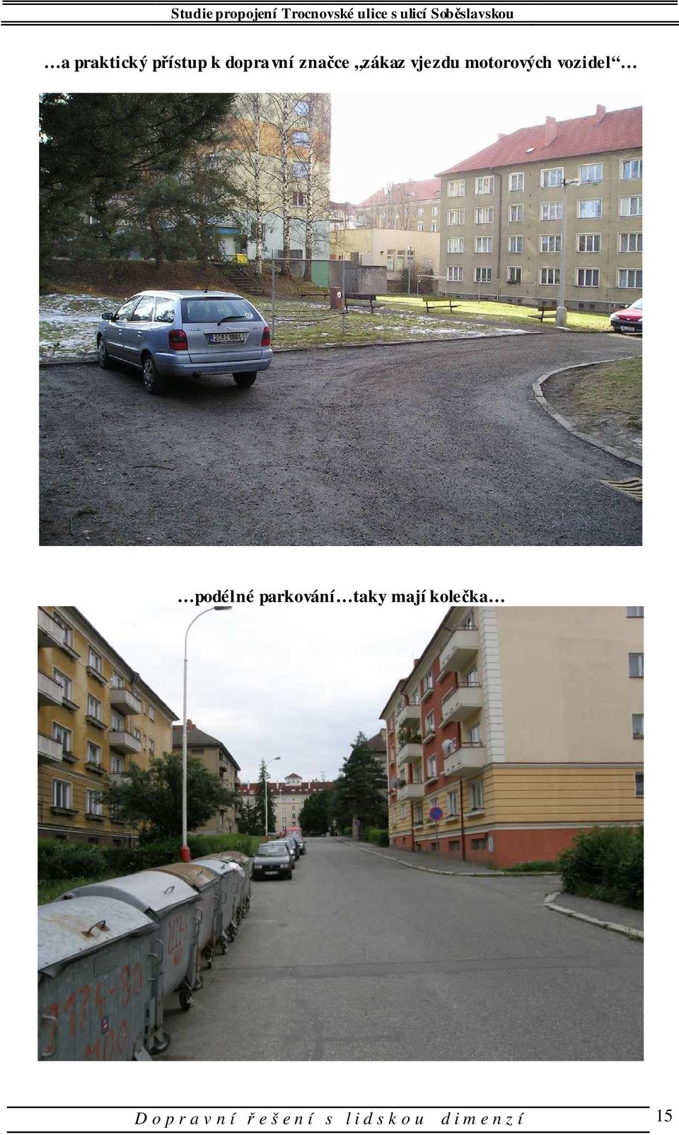 parkování taky mají kolečka D o p r a v n