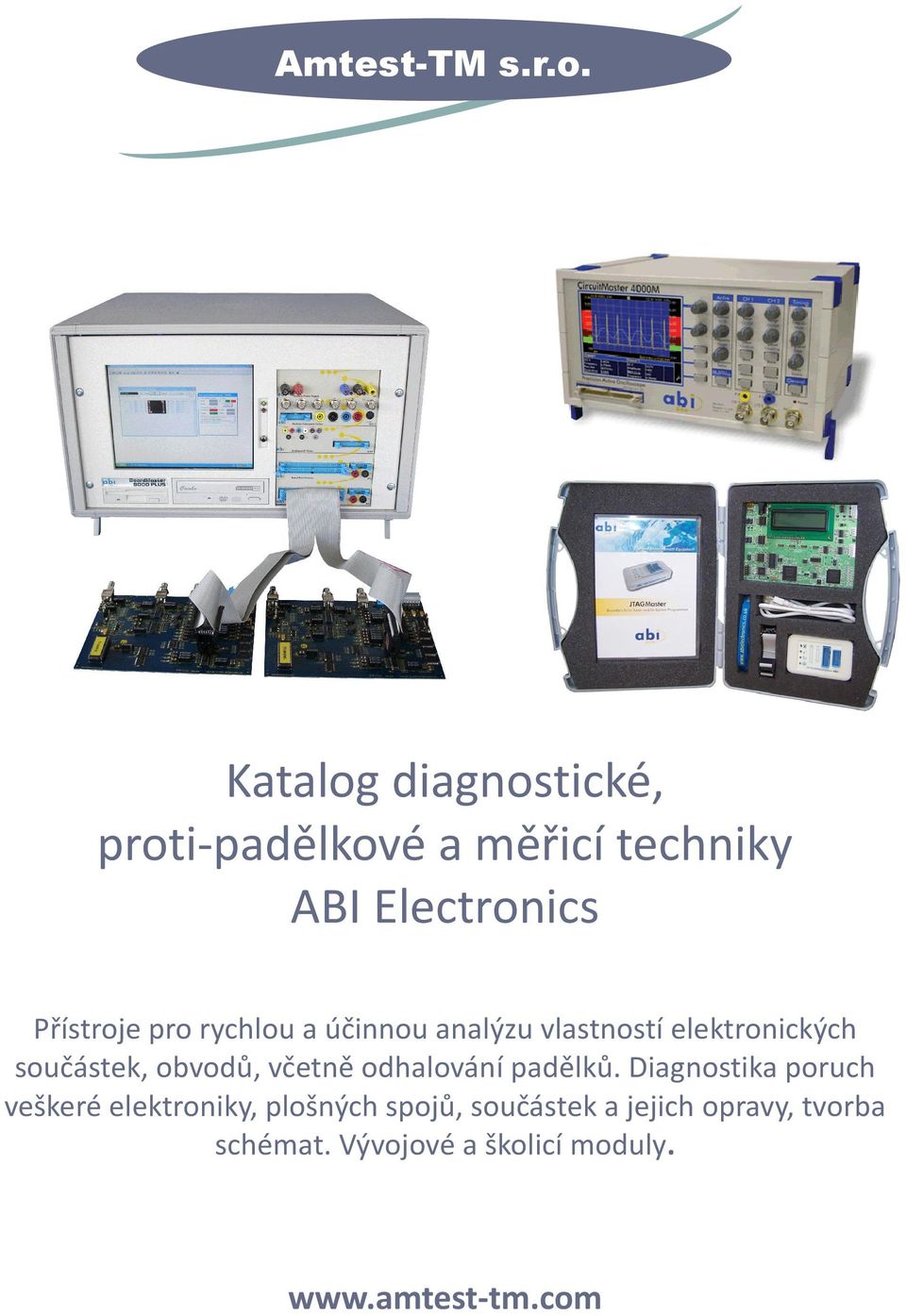 rychlou a účinnou analýzu vlastností elektronických součástek, obvodů, včetně