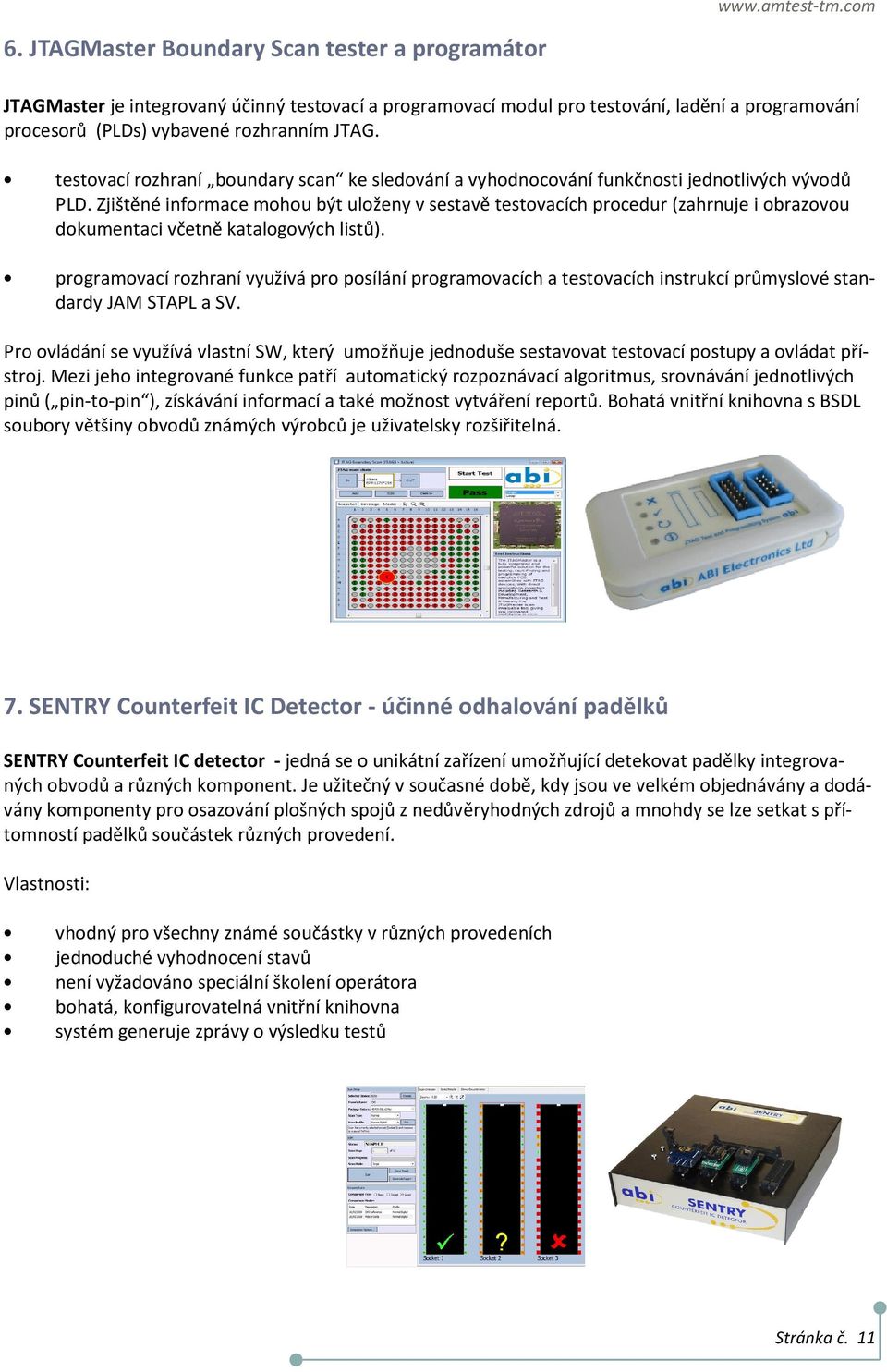 testovací rozhraní boundary scan ke sledování a vyhodnocování funkčnosti jednotlivých vývodů PLD.
