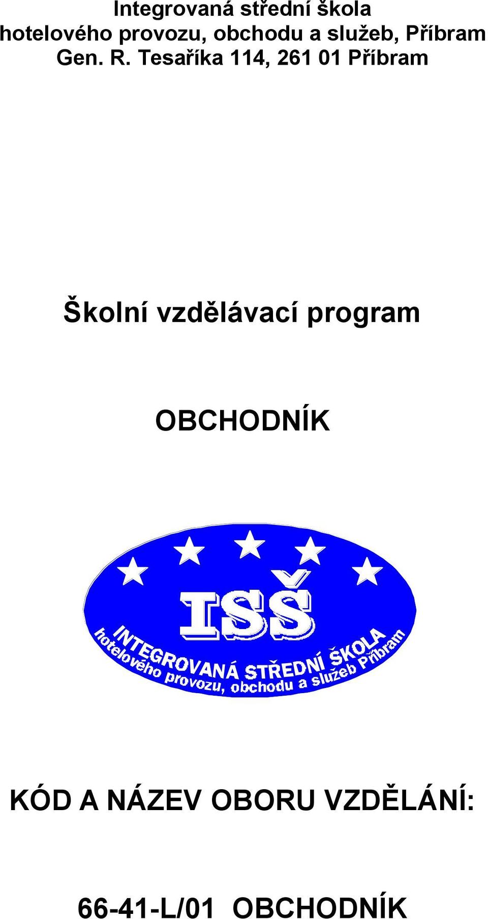 Školní vzdělávací program OBCHODNÍK