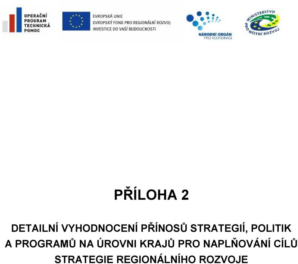 PROGRAMŮ NA ÚROVNI KRAJŮ PRO