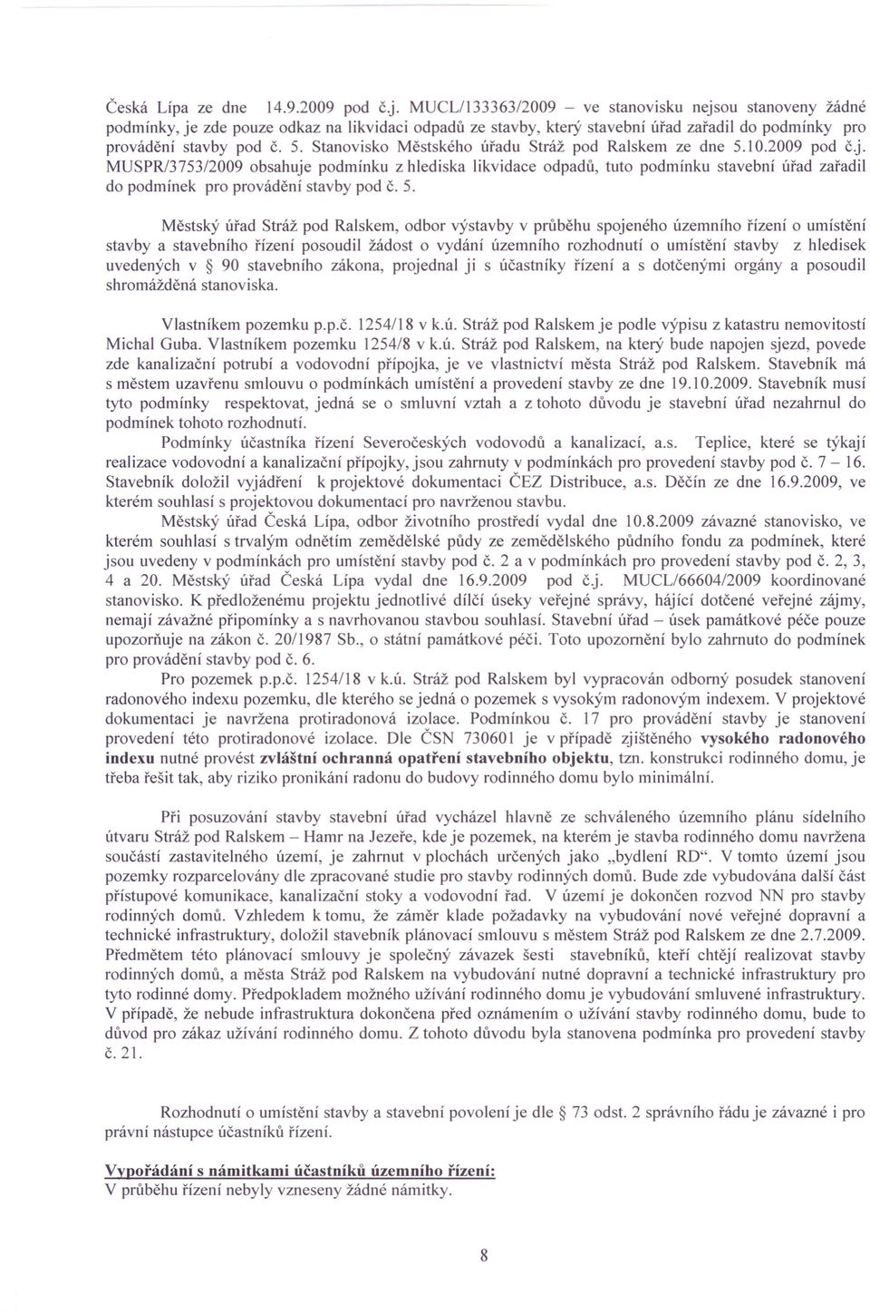 Stanovisko Městského úřadu Stráž pod Ralskem ze dne 5.10.2009 pod č.j.