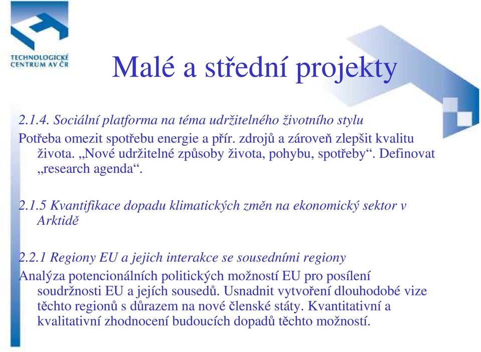 5 Kvantifikace dopadu klimatických změn na ekonomický sektor v Arktidě 2.