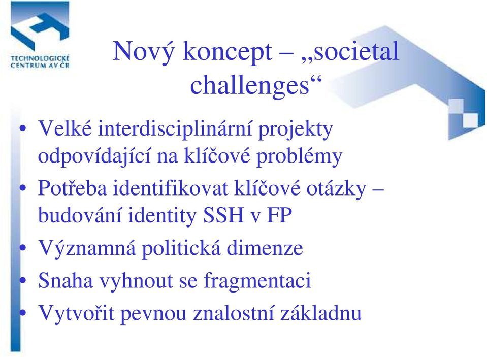 klíčové otázky budování identity SSH v FP Významná politická