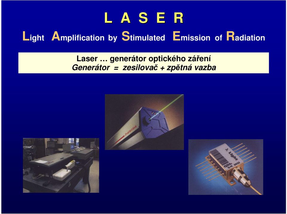 Laser generátor optického záření