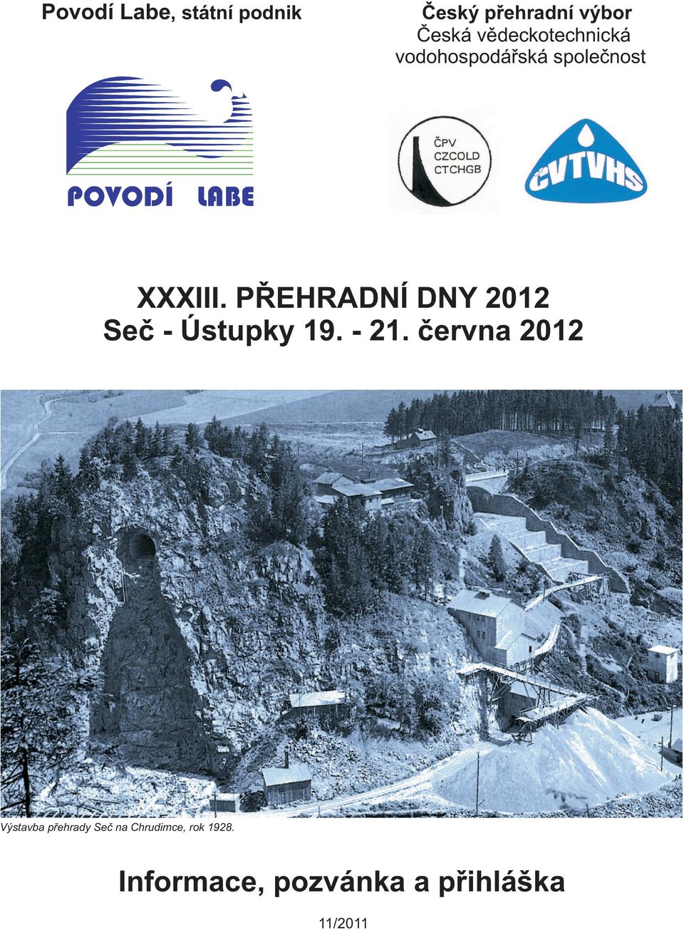 PØEHRADNÍ DNY 2012 Seè - Ústupky 19. - 21.