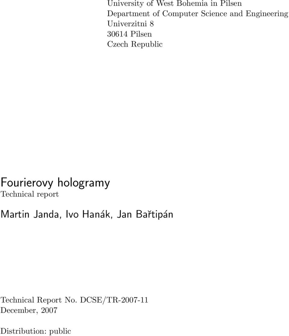 hologramy Technical report Martin Janda, Ivo Hanák, Jan Bařtipán