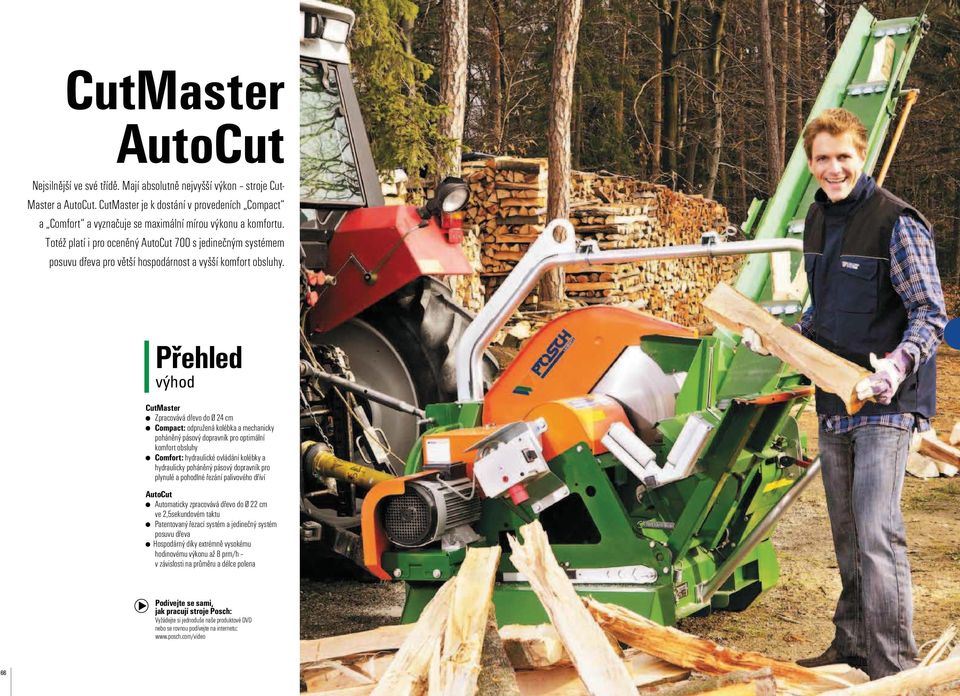 Totéž platí i pro oceněný AutoCut 700 s jedinečným systémem posuvu dřeva pro větší hospodárnost a vyšší komfort obsluhy.