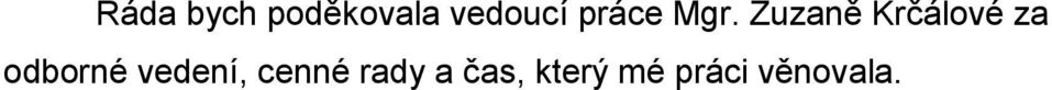 Zuzaně Krčálové za odborné