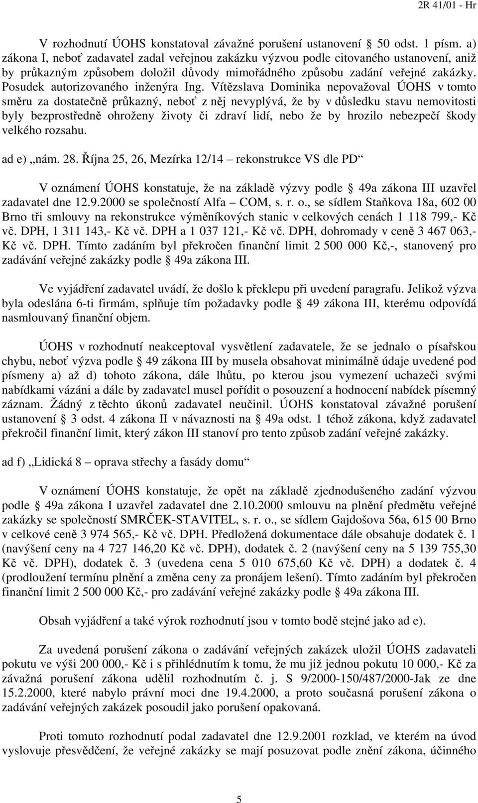 Posudek autorizovaného inženýra Ing.