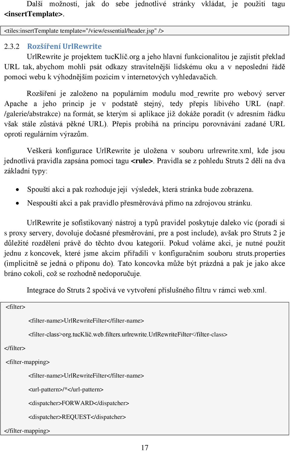 org a jeho hlavní funkcionalitou je zajistit překlad URL tak, abychom mohli psát odkazy stravitelnější lidskému oku a v neposlední řádě pomoci webu k výhodnějším pozicím v internetových vyhledavačích.