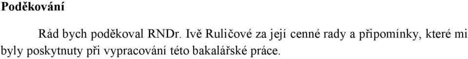 připomínky, které mi byly poskytnuty