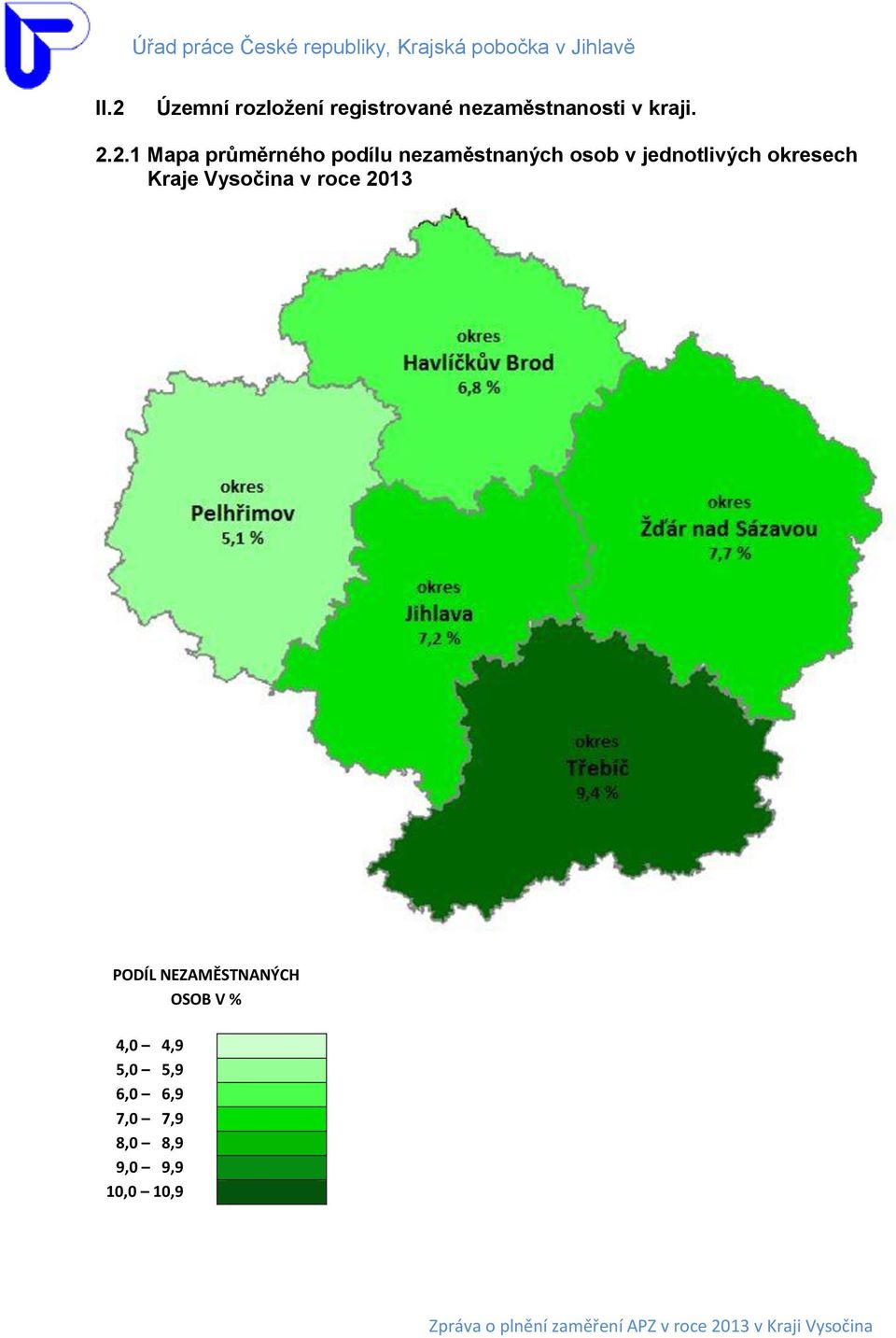 okresech Kraje Vysočina v roce 2013 PODÍL NEZAMĚSTNANÝCH OSOB