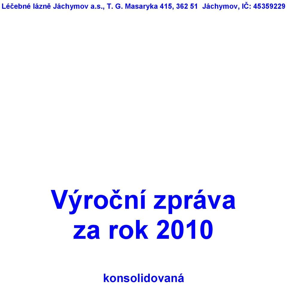 Masaryka 415, 362 51