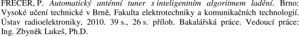 Brno: Vysoké učení technické v Brně, Fakulta elektrotechniky a