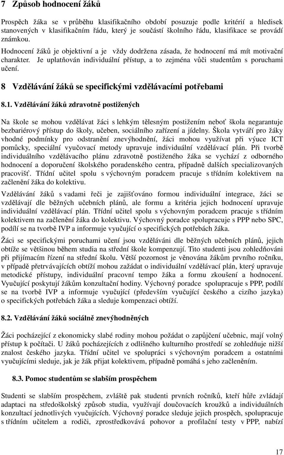 8 Vzdělávání žáků se specifickými vzdělávacími potřebami 8.1.