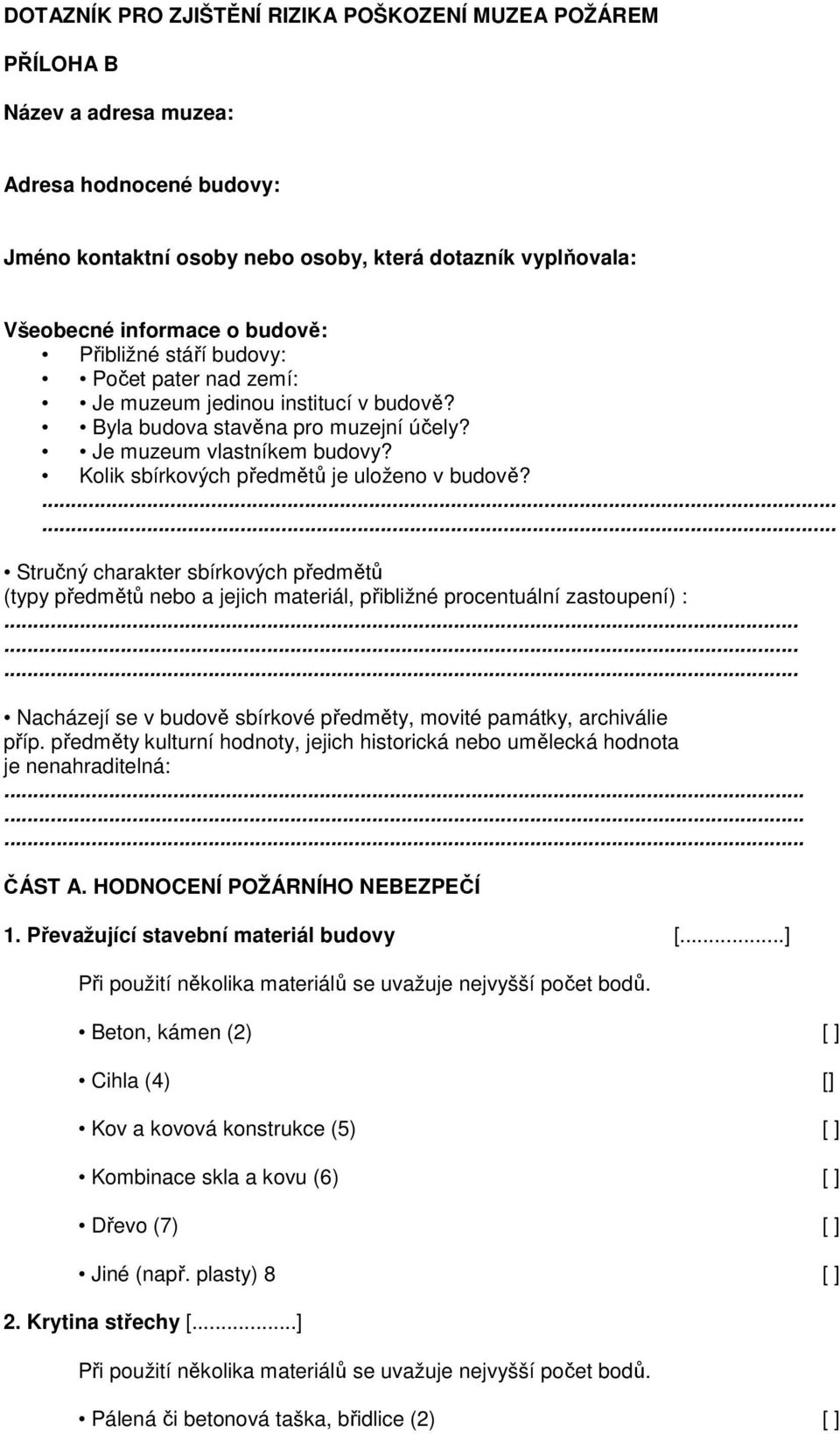 Kolik sbírkových předmětů je uloženo v budově?