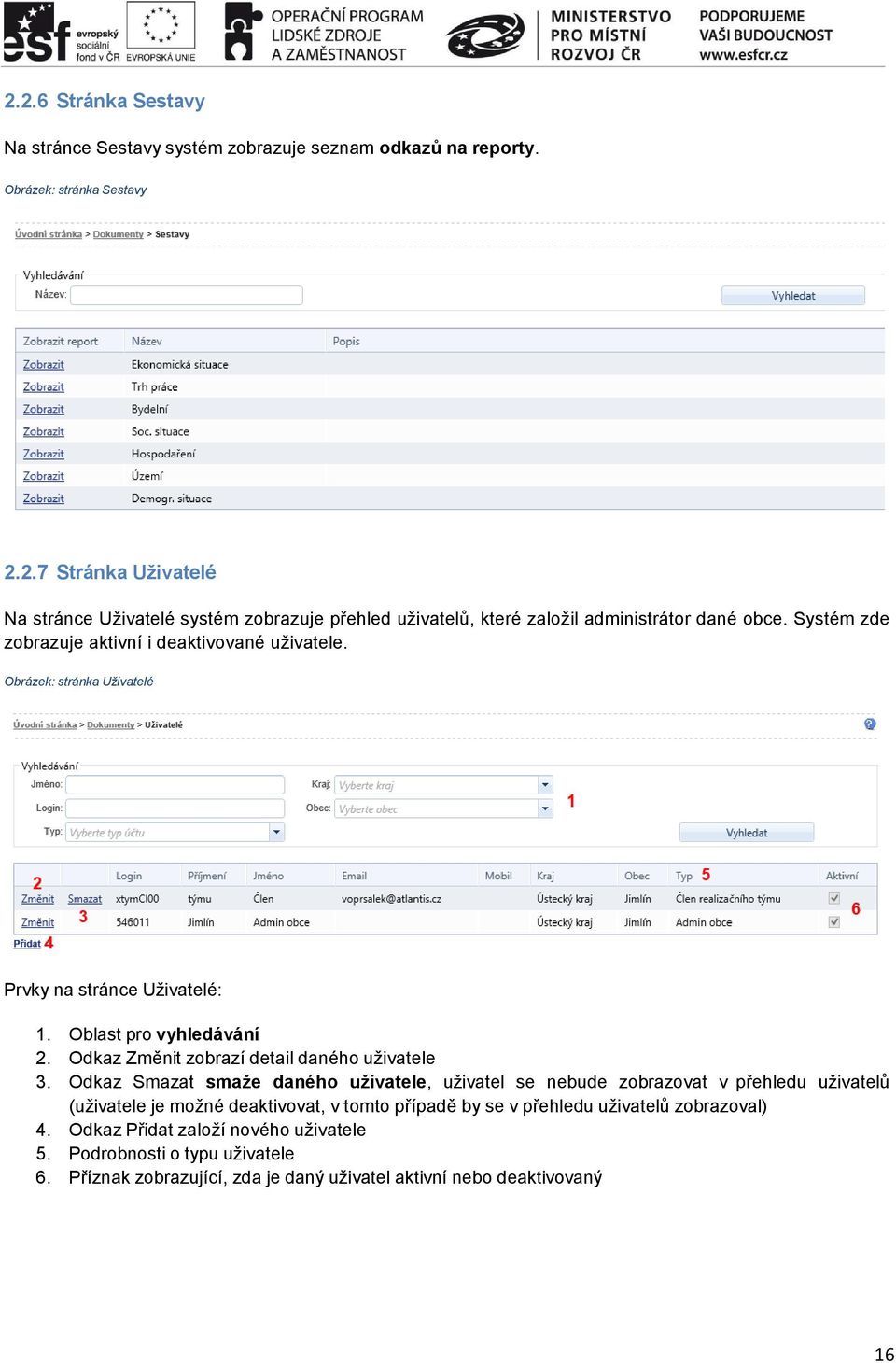 Odkaz Změnit zobrazí detail daného uživatele 3.