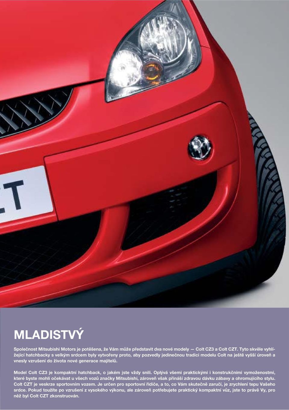Model Colt CZ3 je kompaktní hatchback, o jakém jste vždy snili.