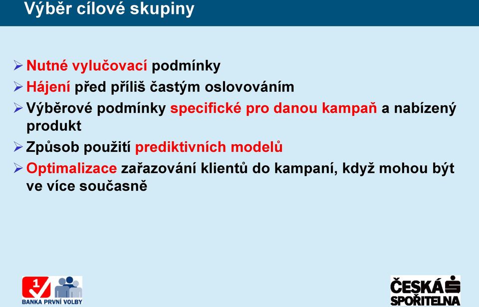 a nabízený produkt Způsob použití prediktivních modelů