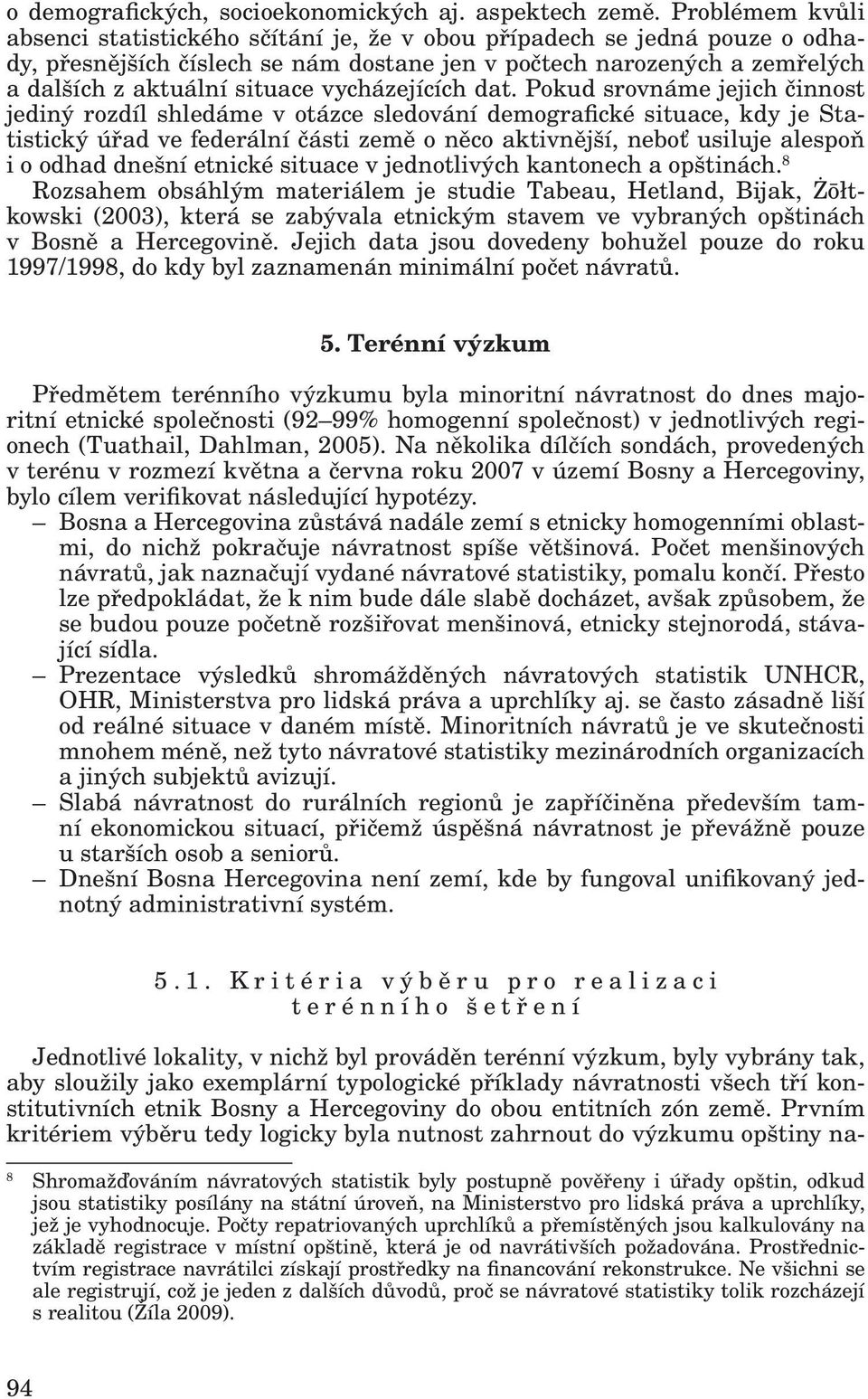 vycházejících dat.