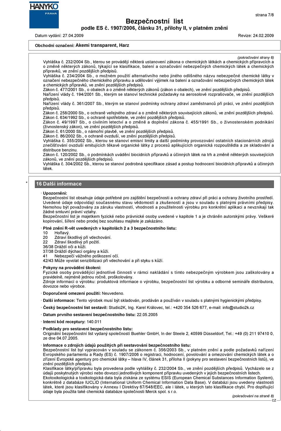 chemických přípravků, ve znění pozdějších předpisů. Vyhláška č. 234/2004 Sb.