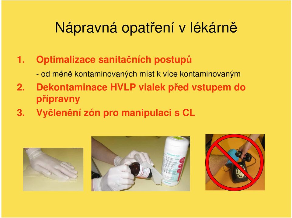 kontaminovaných míst k více kontaminovaným 2.