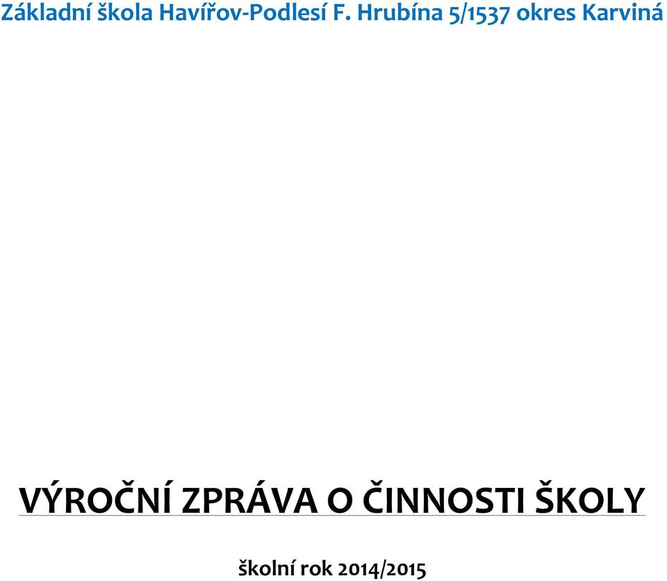 Hrubína 5/1537 okres Karviná