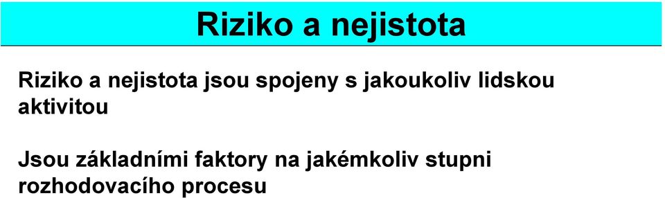 lidskou aktivitou Jsou základními