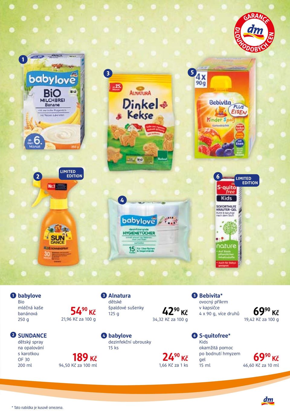 100 g ➋ SUNDANCE dětský spray na opalování s karotkou OF 30 189 94,50 za 100 ml ➍ dezinfekční ubrousky 15 ks 24 90 1,66