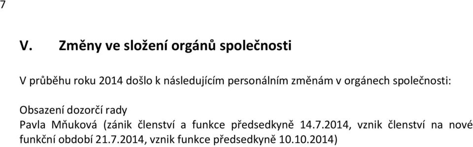 rady Pavla Mňuková (zánik členství a funkce předsedkyně 14.7.