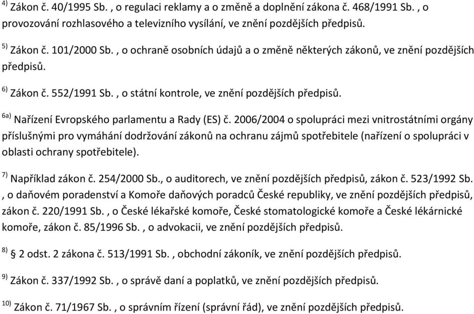 6a) Nařízení Evropského parlamentu a Rady (ES) č.