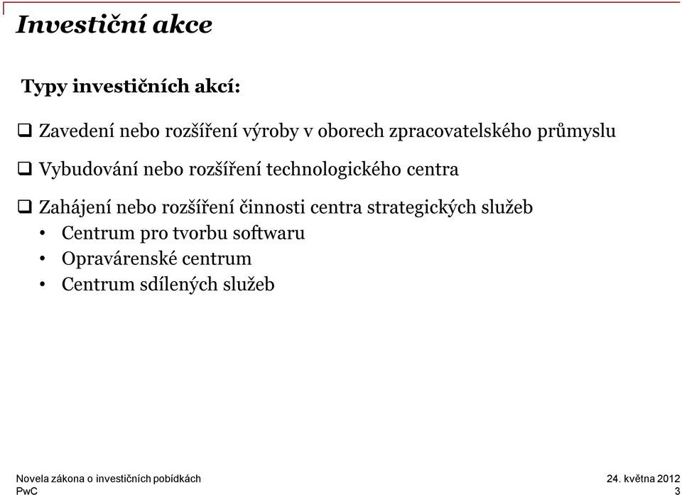 technologického centra Zahájení nebo rozšíření činnosti centra