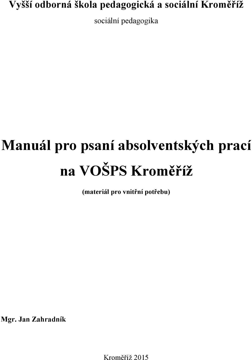 absolventských prací na VOŠPS Kroměříž