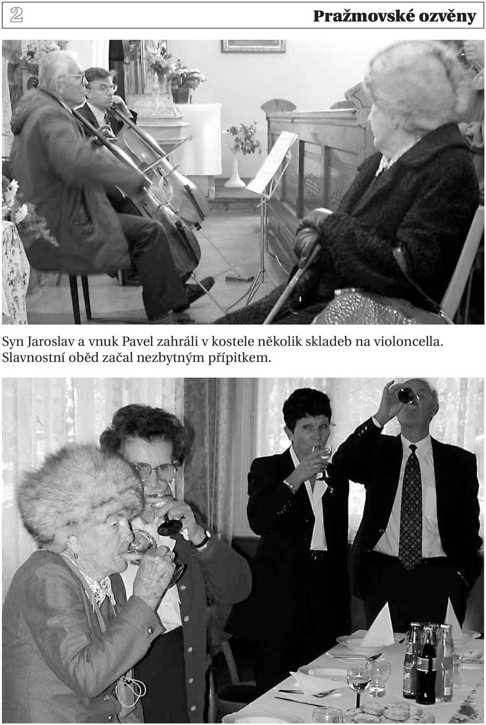 několik skladeb na violoncella.