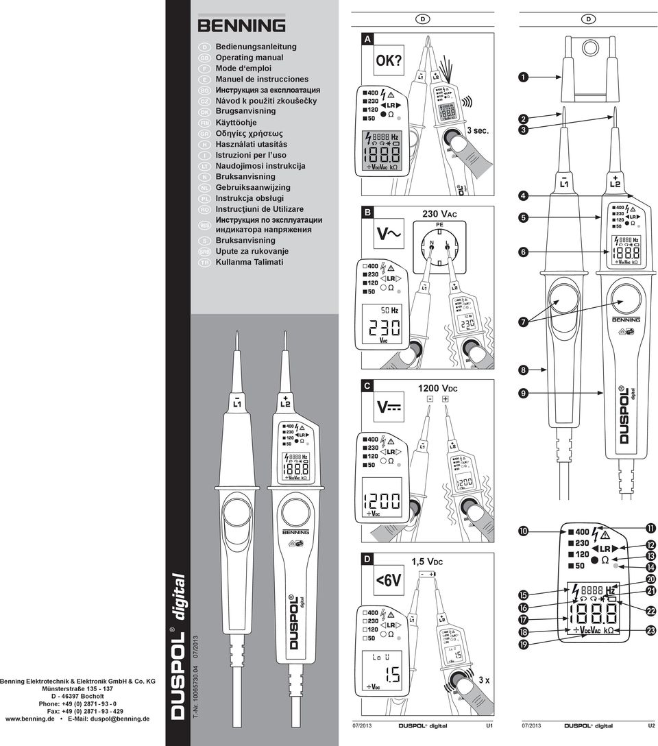 напряжения S Bruksanvisning 1SRB Upute za rukovanje Kullanma Talimati A B 1200 VC 3 sec. 3 sec. 1 2 3 4 5 6 7 8 C 1200 VC 9 1,5 VC Benning Elektrotechnik & Elektronik GmbH & Co.