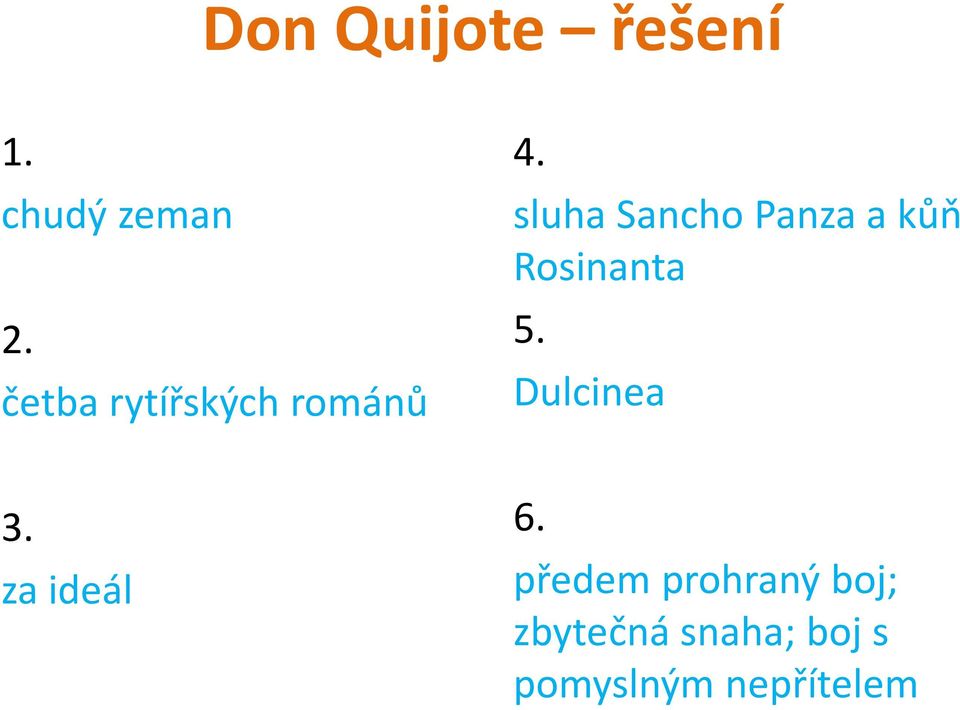 sluha Sancho Panza a kůň Rosinanta 5.