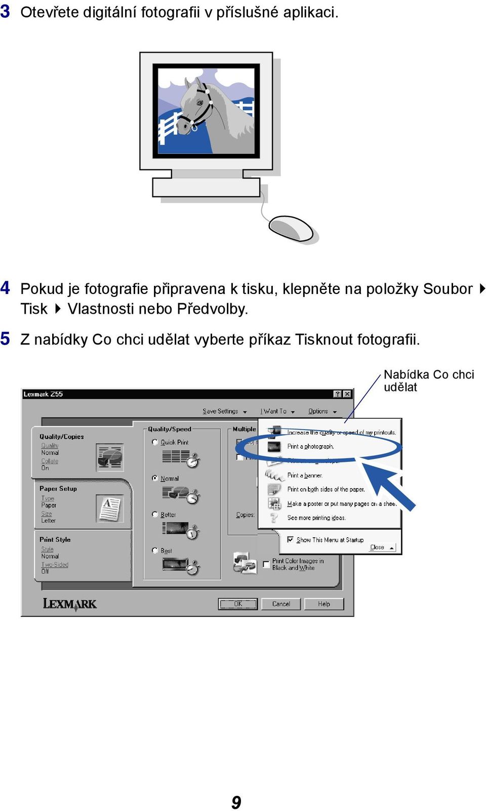 položky Soubor Tisk Vlastnosti nebo Předvolby.