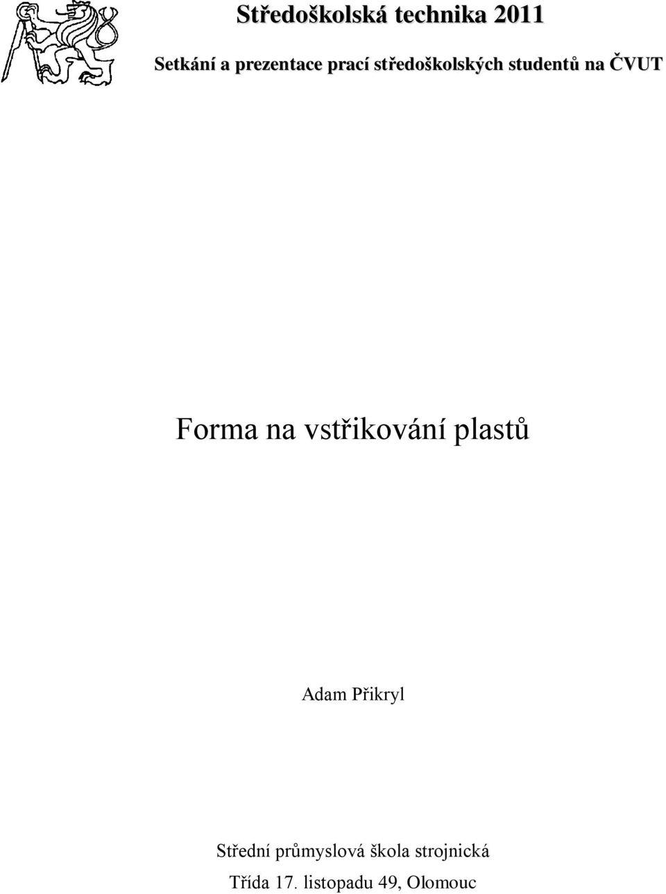 vstřikování plastů Adam Přikryl Střední