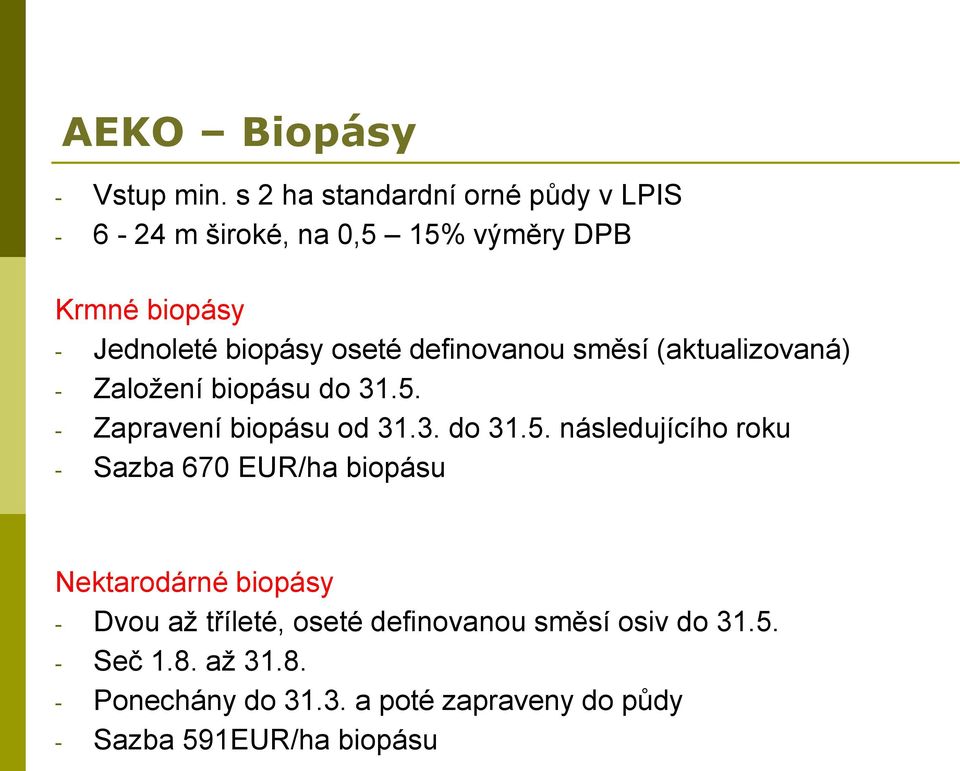 definovanou směsí (aktualizovaná) - Založení biopásu do 31.5.