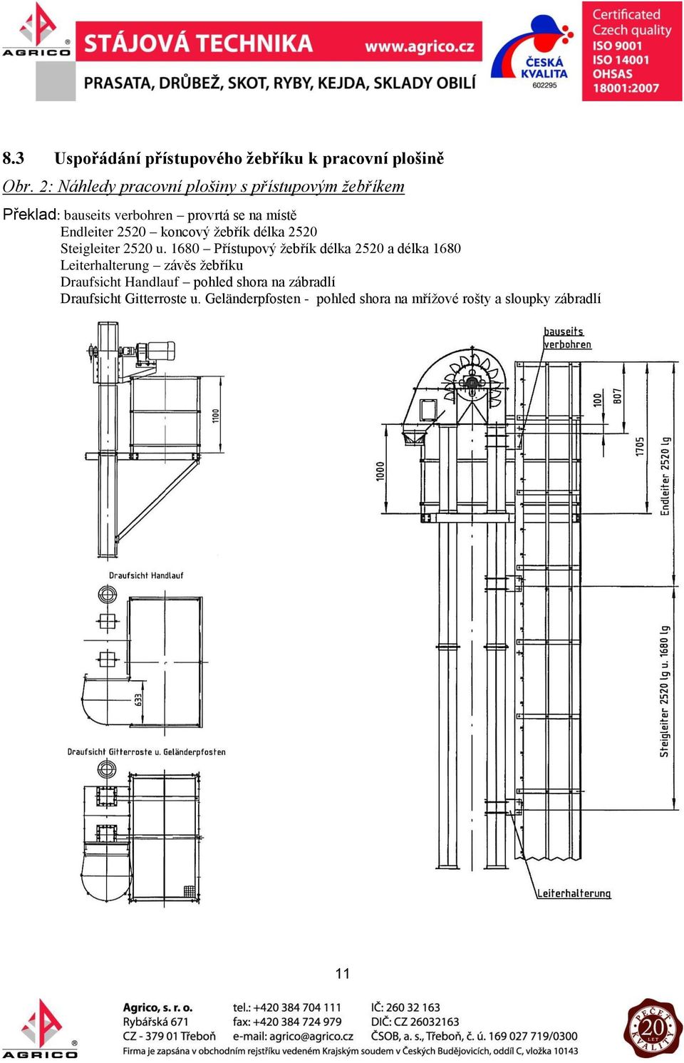 2520 koncový žebřík délka 2520 Steigleiter 2520 u.