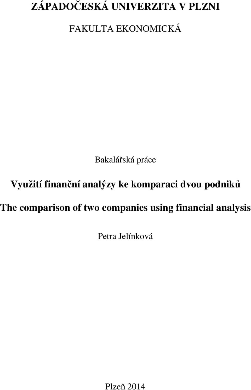 komparaci dvou podniků The comparison of two