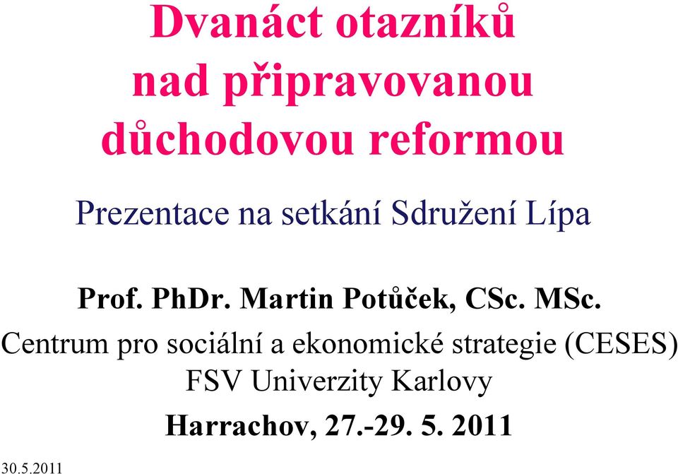 Martin Potůček, CSc. MSc.