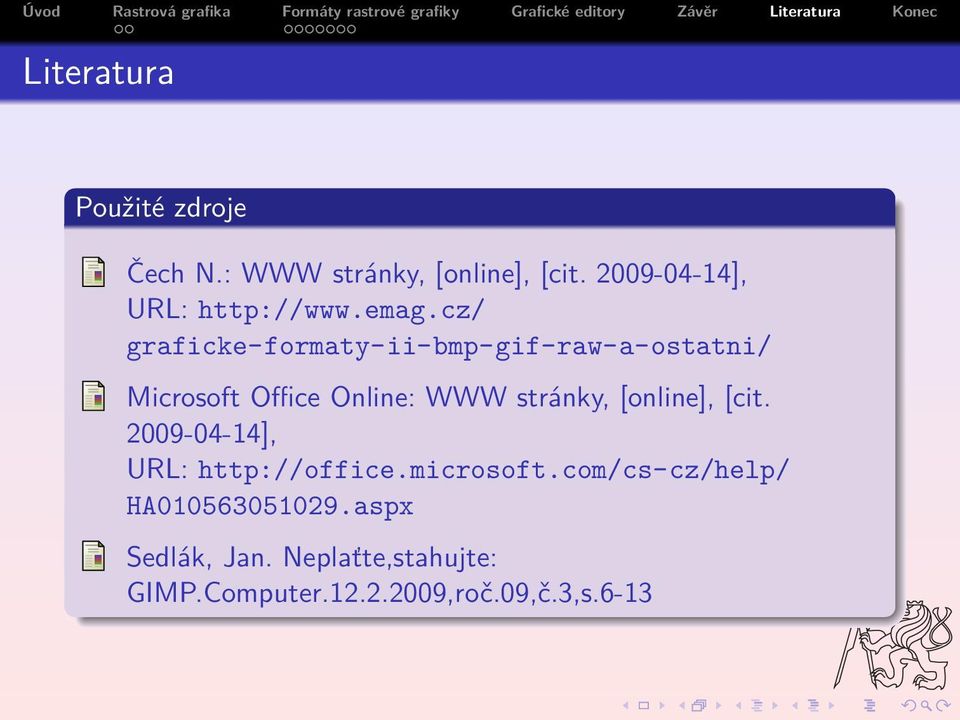 cz/ graficke-formaty-ii-bmp-gif-raw-a-ostatni/ Microsoft Office Online: WWW stránky,