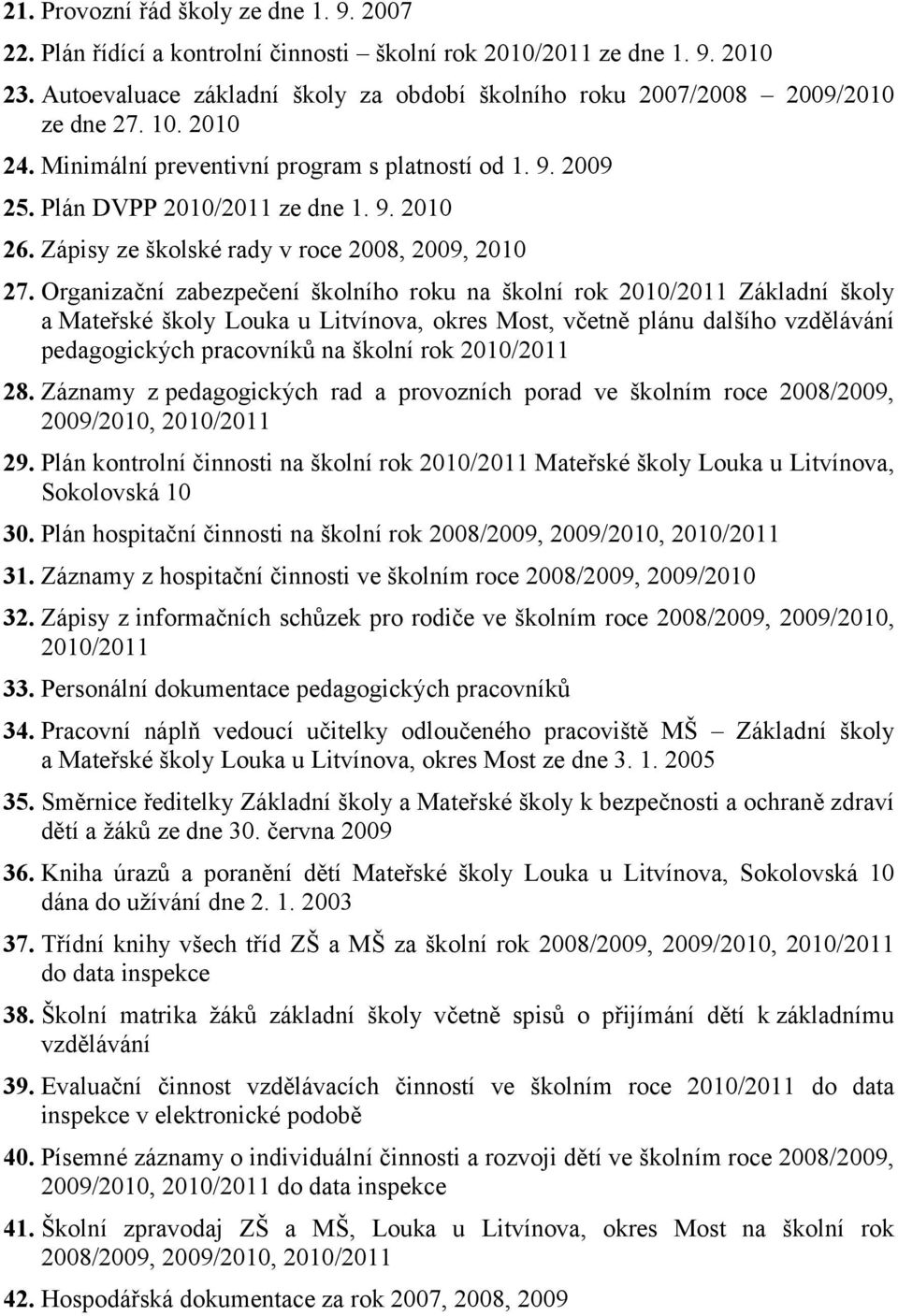 Zápisy ze školské rady v roce 2008, 2009, 2010 27.