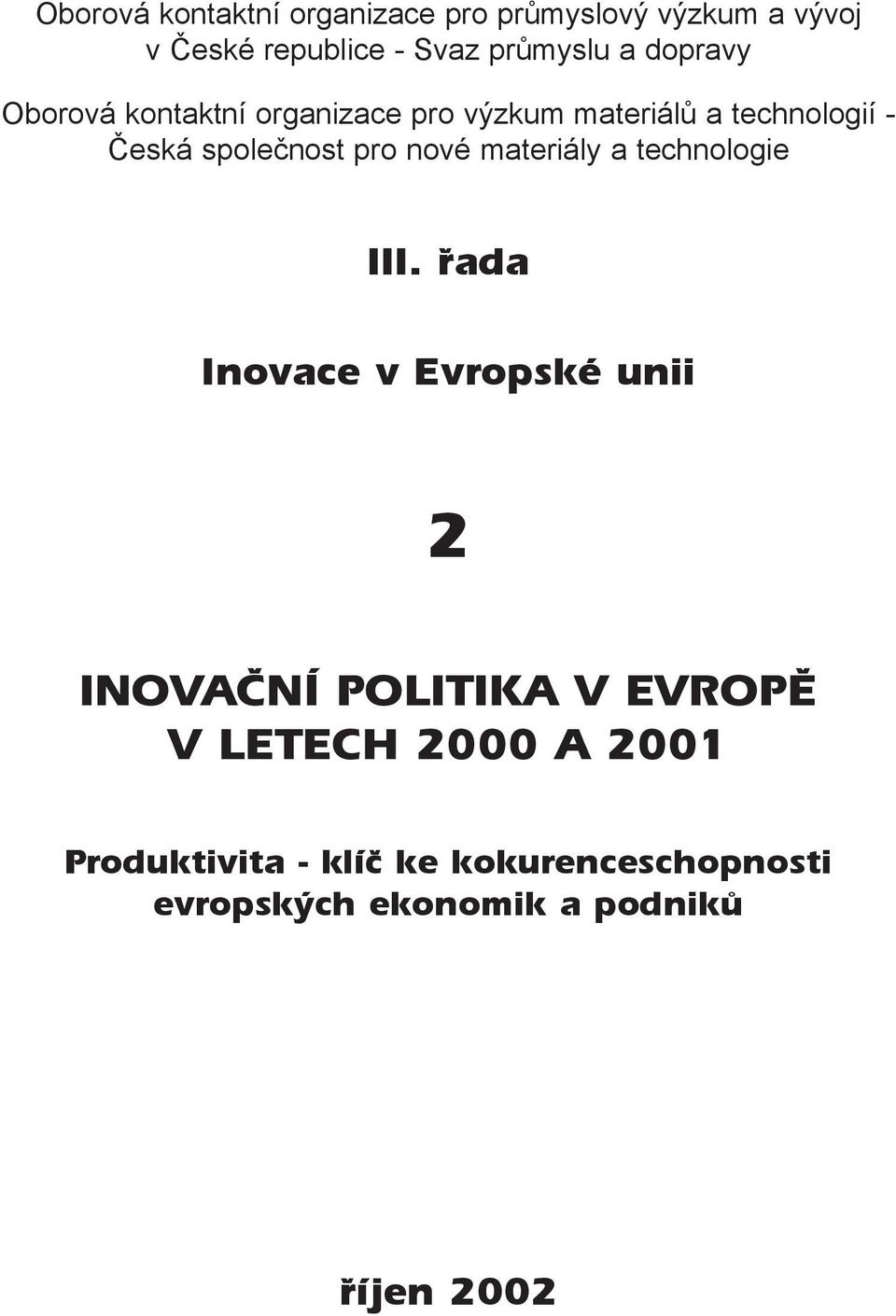 nové materiály a technologie III.