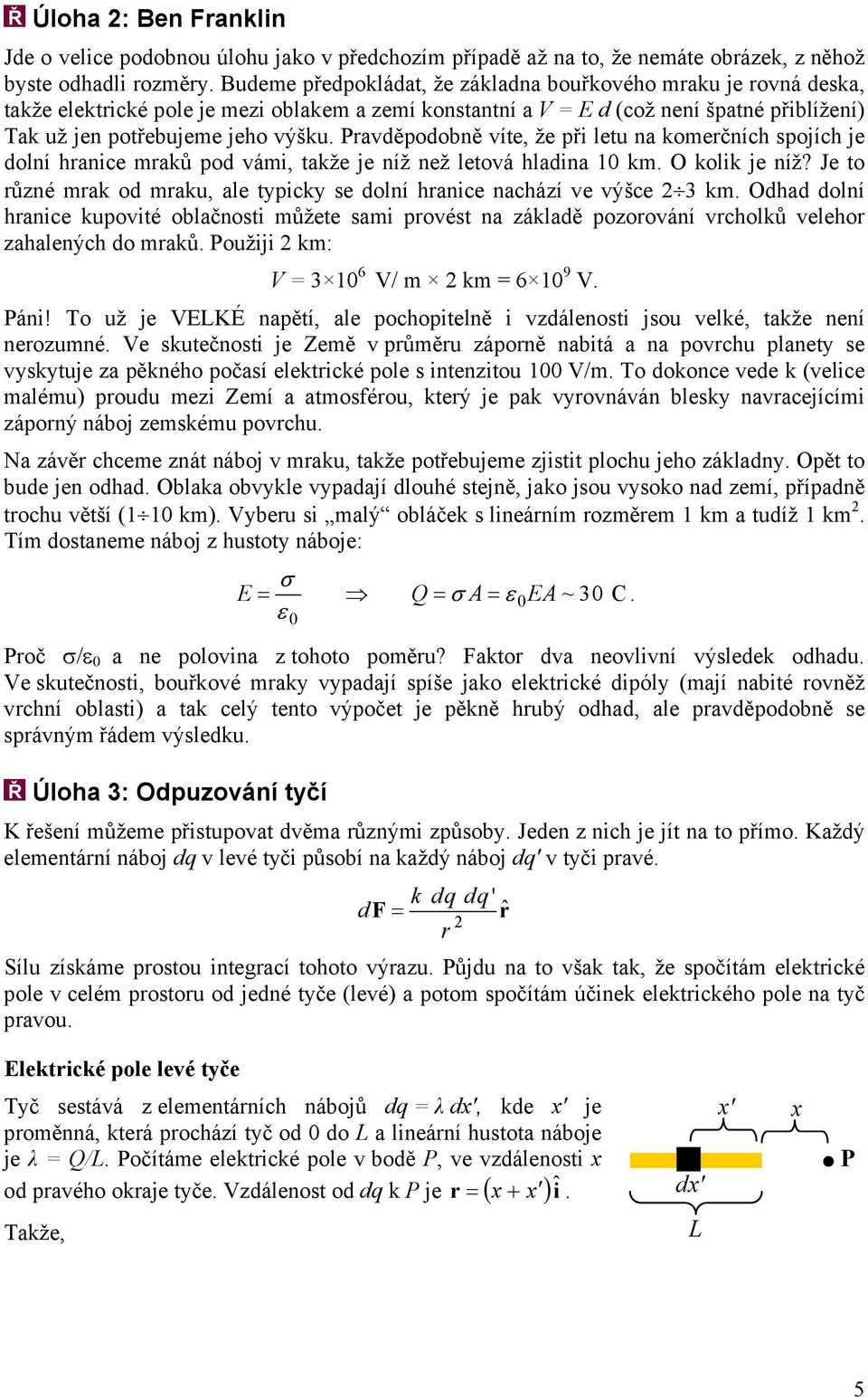 vámi, takže je níž než letová hlaina 1 km O kolik je níž?